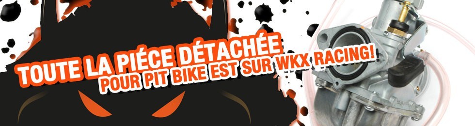 Piece Pièces détachées Pit Bike et Dirt Bike Piece Pièces détachées Pit Bike et Dirt Bike